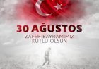 30 Ağustos Zafer Bayramımız Kutlu Olsun