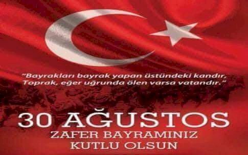 30 Ağustos Zafer Bayramımız Kutlu Olsun